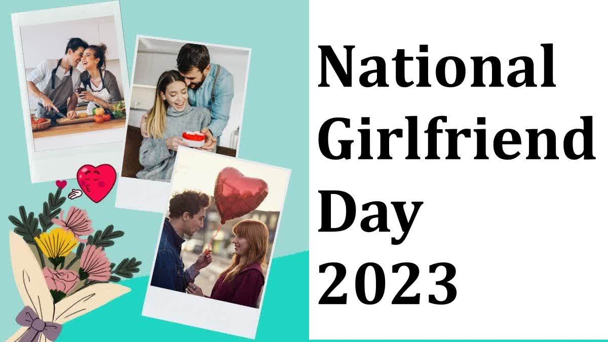 Etv BharatNational Girlfriend Day 2023