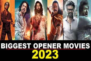 Etv BharatBiggest Opener Movies of 2023