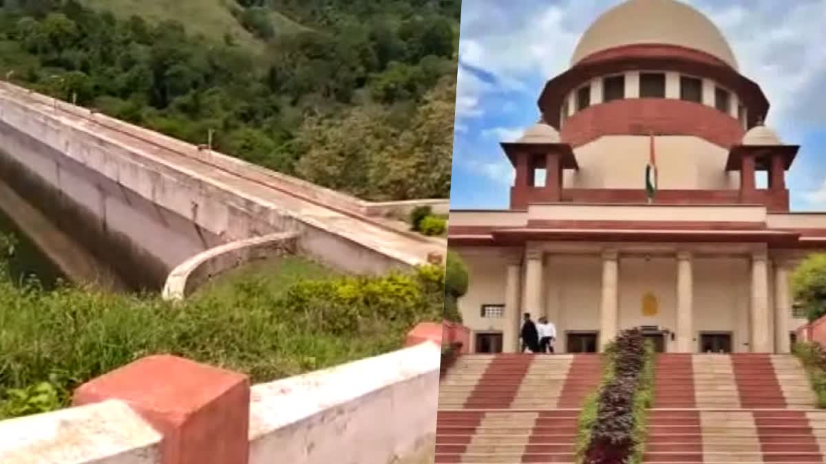 MULLAPERIYAR DAM  MULLAPERIYAR DAM ISSUE  മുല്ലപ്പെരിയാർ ഡാം പാട്ടക്കരാർ  മുല്ലപ്പെരിയാർ വിഷയം സുപ്രീം കോടതി