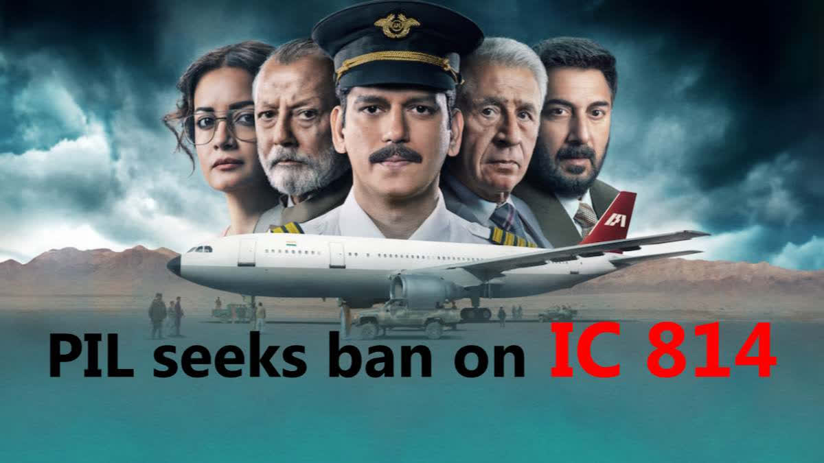 A PIL by Surjit Singh Yadav, Chief of Hindu Sena, seeks to ban Netflix's IC 814: The Kandahar Hijack.  The petition alleges that the series misrepresents hijackers with Hindu names, distorting facts and offending Hindu sentiments.