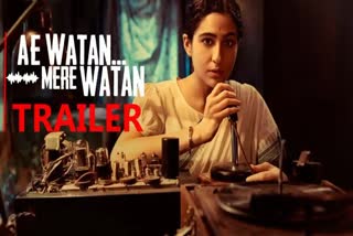 Sara Ali Khan Starrer 'Ae Vatan Mere Vatan' Trailer out