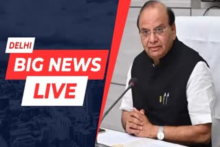 delhi big news live update