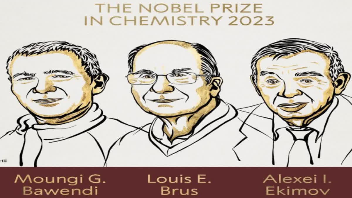 NOBEL PRIZE IN CHEMISTRY TO MOUNGI G BAWENDI LOUIS E BRUS AND ALEXEI I EKIMOV