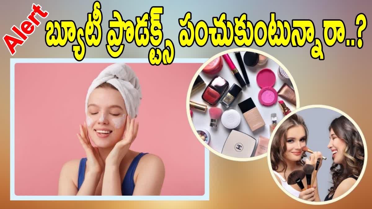 Should Never Share These Beauty Products