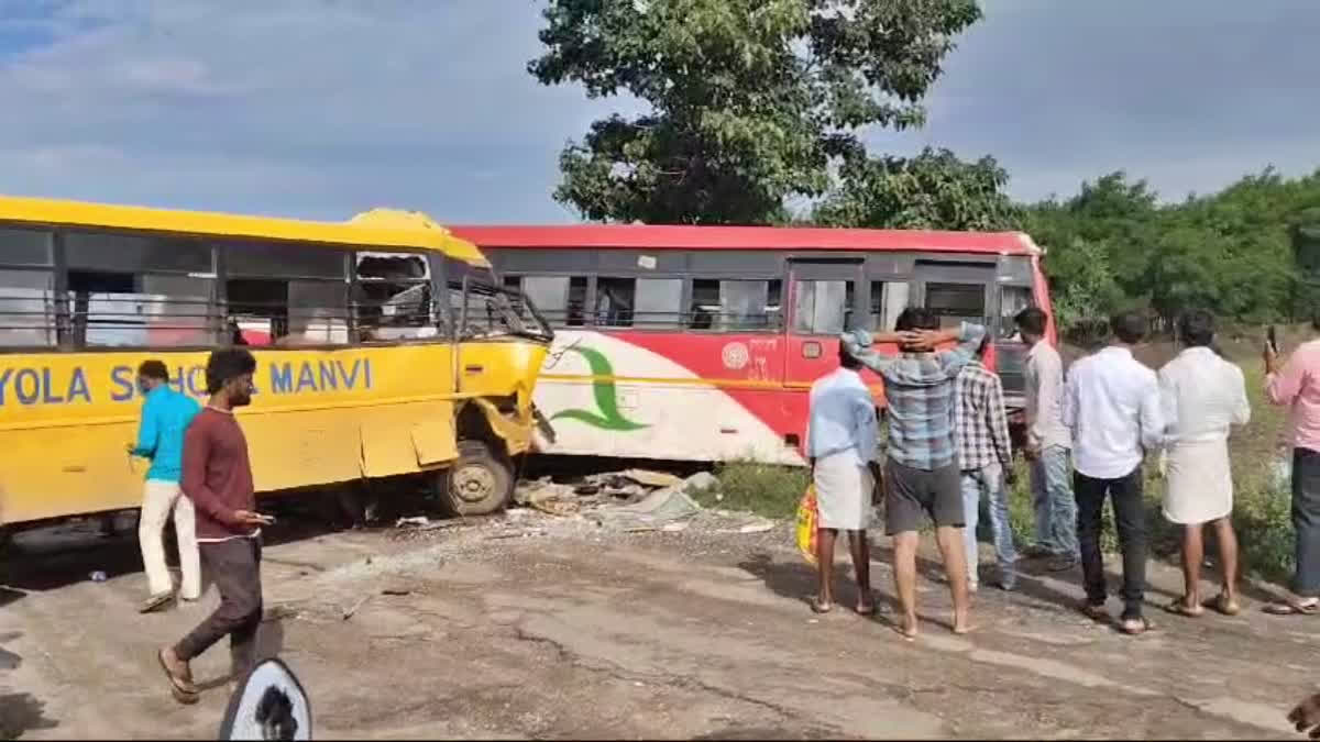 A collision between a private school bus and a KSRTC bus occurred near Kapagal village in Manavi taluk this morning, resulting in the deaths of two students and injuring over 35 others.