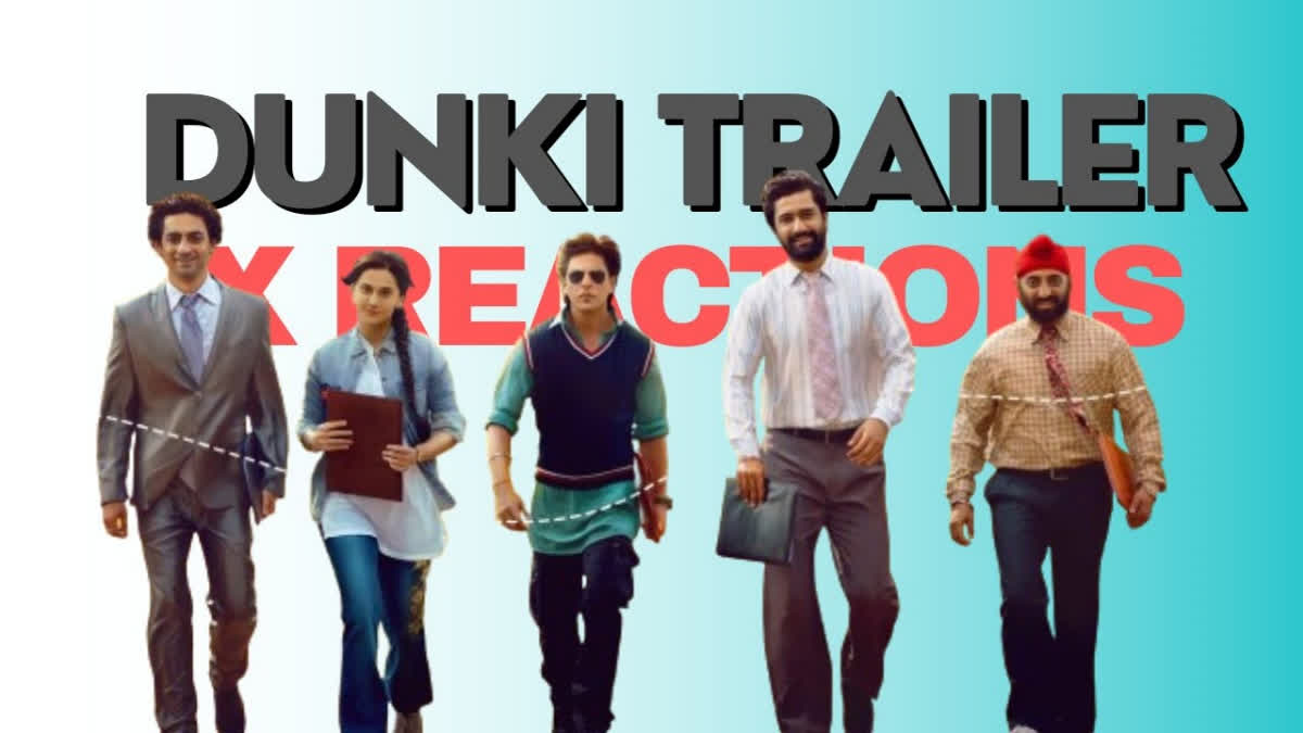 Dunki trailer X reactions