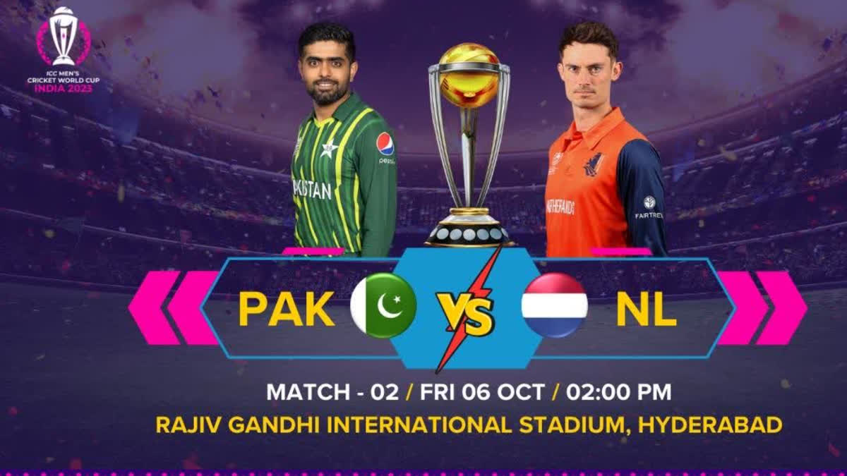 ICC ODI WORLD CUP 2023 MATCH NO 2 TODAY PAKISTAN VS NETHERLANDS RAJIV GANDHI INTERNATIONAL STADIUM HYDERABAD