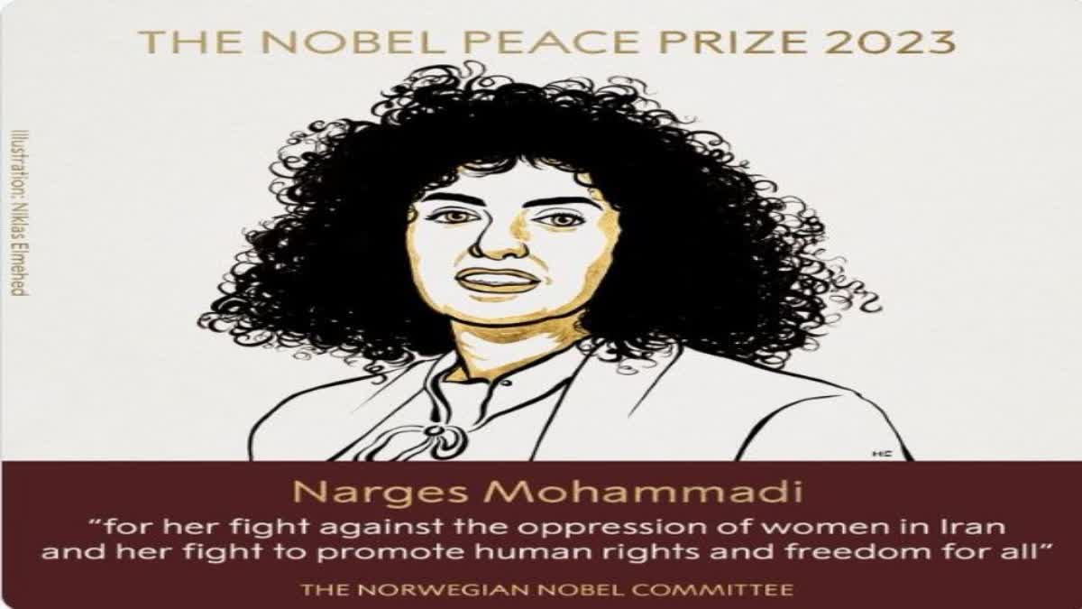 Nobel Peace Prize : ઈરાનમાં મહિલાઓ પર અત્યાચાર સામે લડનાર નરગીસ મોહમ્મદીને નોબેલ શાંતિ પુરસ્કાર મળ્યો