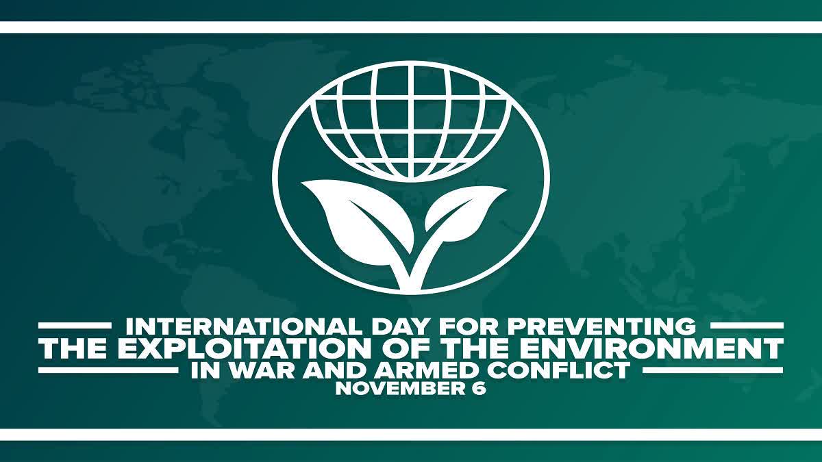 INTERNATIONAL DAY FOR PREVENTING THE EXPLOITATION OF THE ENVIRONMENT IN WAR AND ARMED CONFLICT 2023