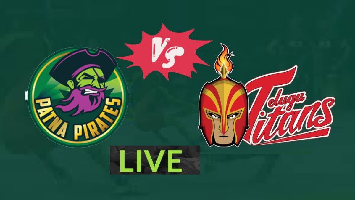 Patna Pirates vs Telugu Titans Etv Bharat