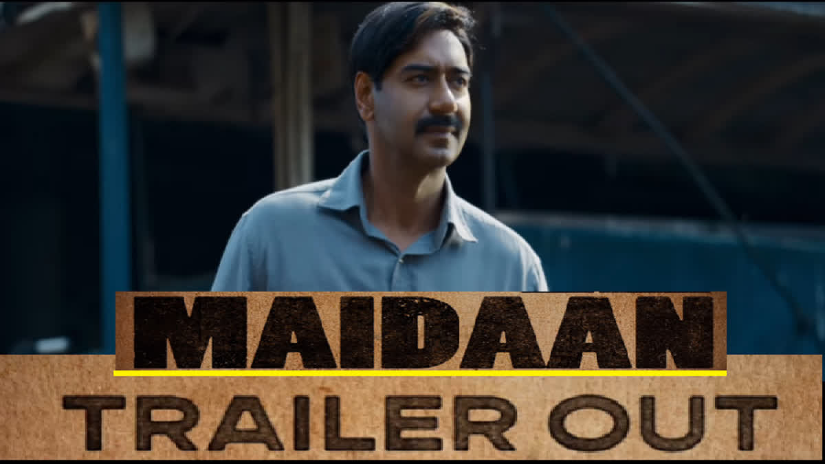 Maidaan Trailer OUT