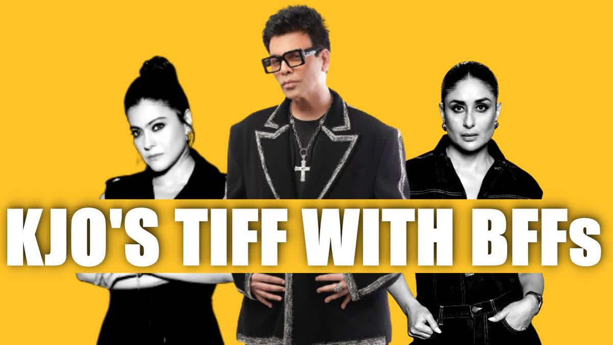 karan johar on fights with close friends kajol kareena kapoor