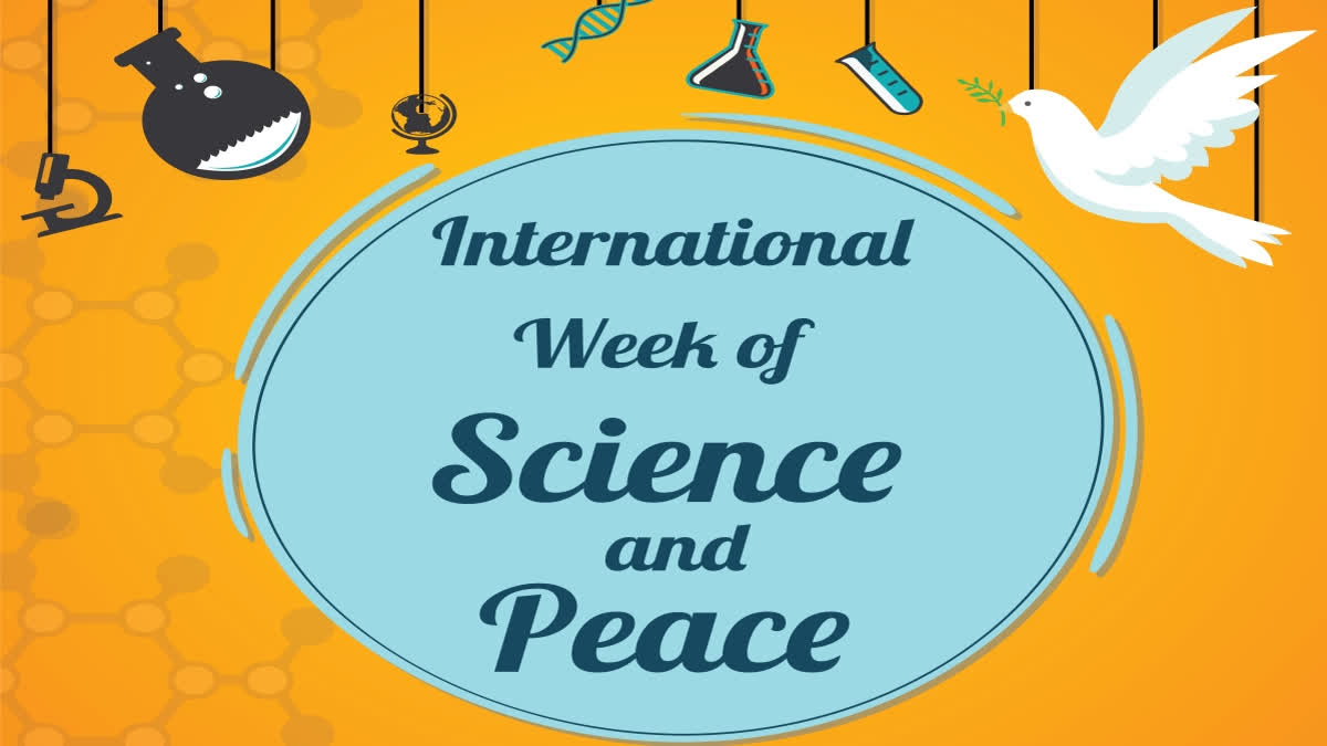 International Week Of Science And Peace: Making World More Peaceful