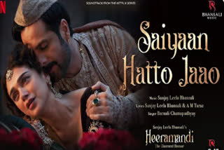 Saiyaan Hatto Jaao Song