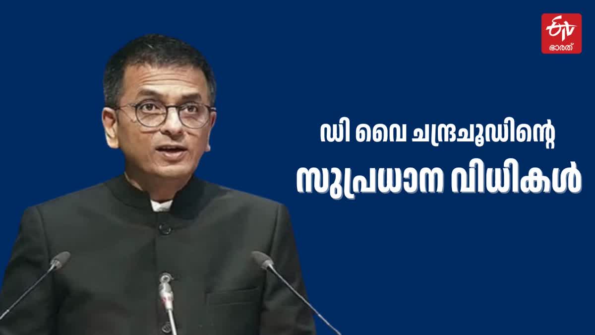 CJI CHANDRACHUD SUPREME COURT  ഡി വൈ ചന്ദ്രചൂഡ്  LANDMARK VERDICTS  സുപ്രീംകോടതി