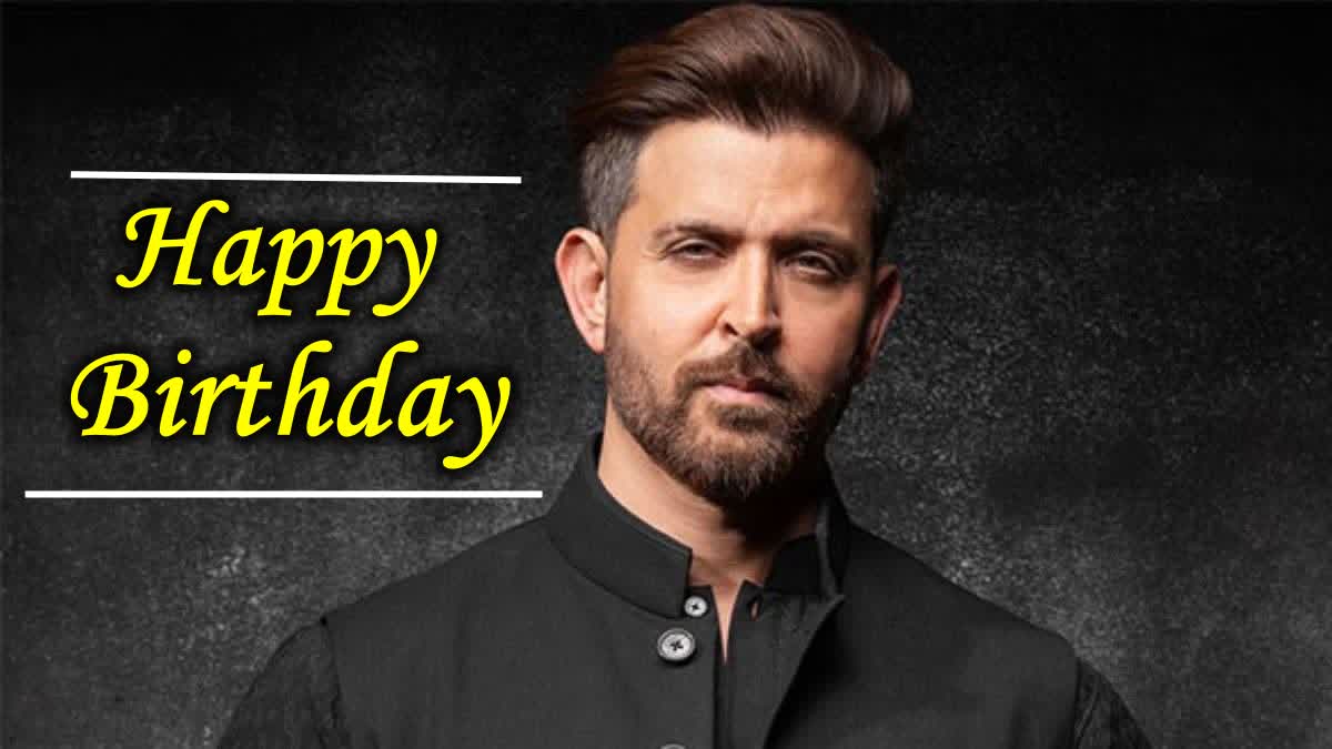 HRITHIK ROSHAN BIRTHDAY