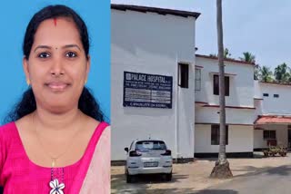 WOMAN DIES AFTER POSTPARTUM SURGERY  ചികിത്സ പിഴവ്  ശസ്ത്രക്രിയക്കിടെ യുവതി മരിച്ചു  POSTPARTUM SURGERY DEATH