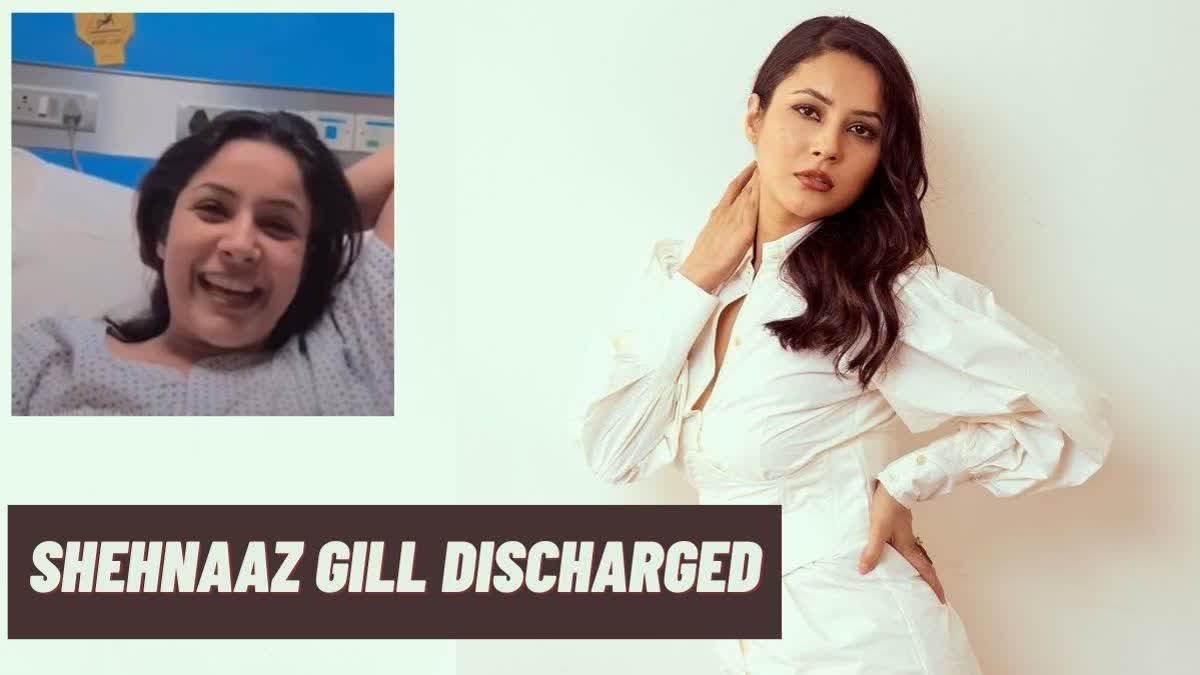 Shehnaaz Gill Discharged From Hospital