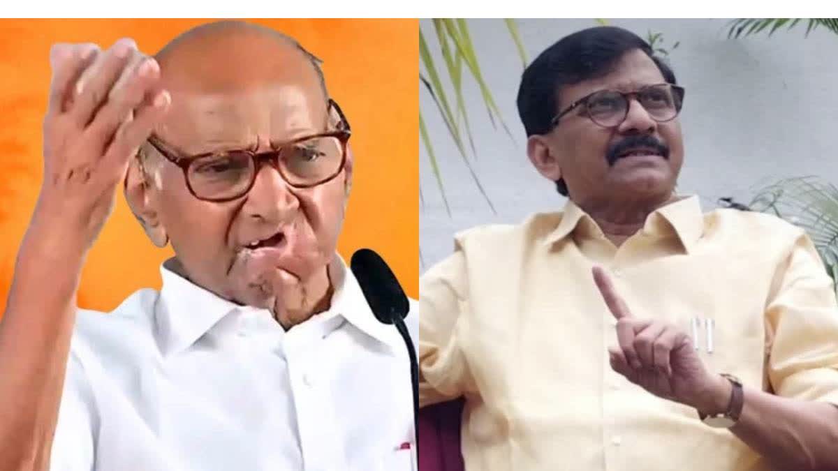 Sharad Pawar and Sanjay Raut.