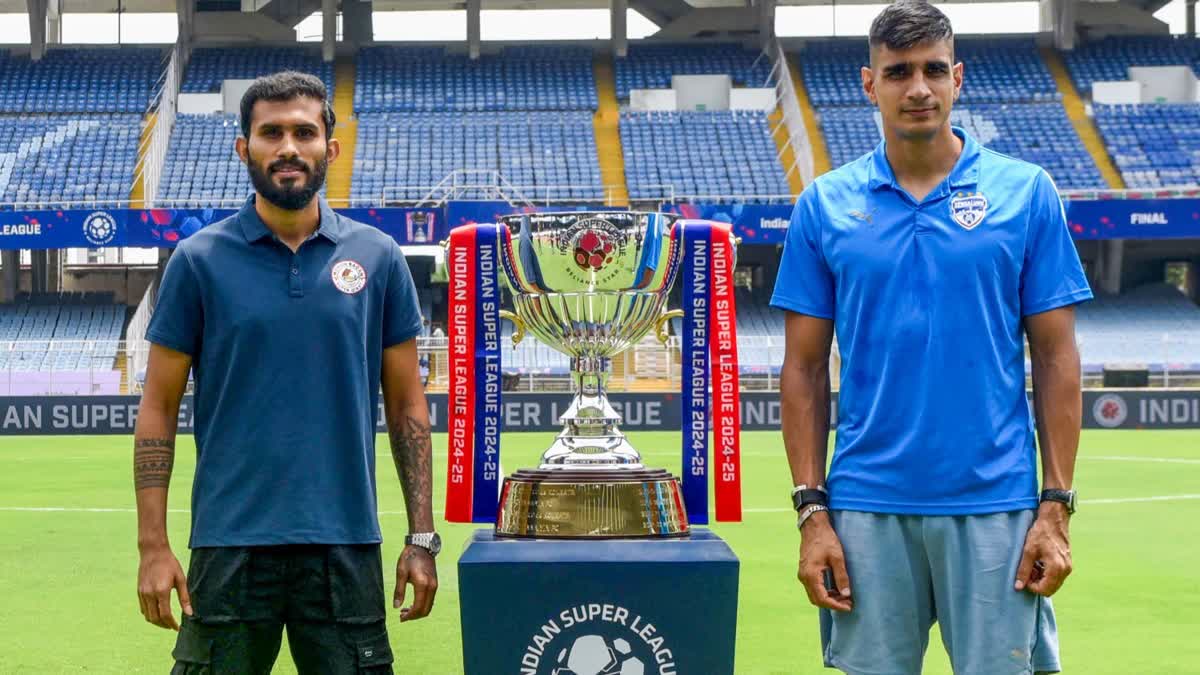 ISL 2025  ISL FINAL 2025 DATE AND TIME  ISL FINAL  BENGALURU FC