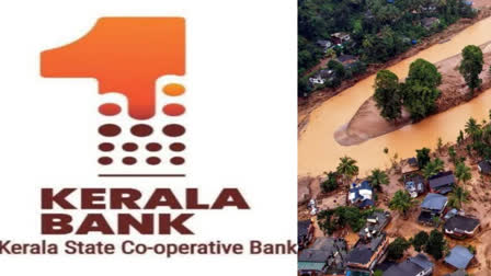 WAYANAD LANDSLIDE  കേരള ബാങ്ക് വായ്‌പ എഴുതിത്തള്ളി  KERALA BANK Loan Writes Off  വയനാട് വായ്‌പ എഴുതിത്തള്ളും