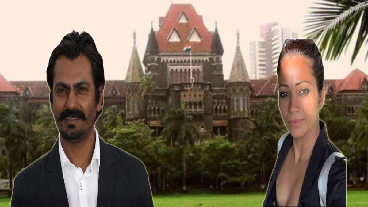 Bombay HC on Nawazuddin Case ETV Bharat