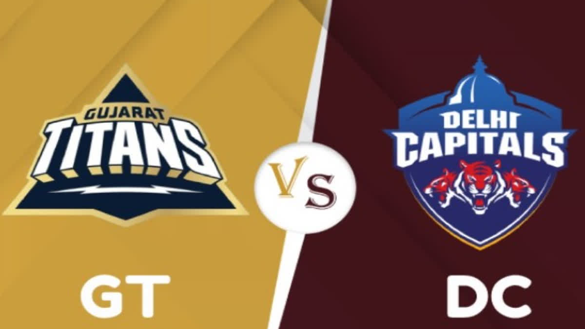 DELHI CAPITALS VS GUJARAT TITANS MATCH TODAY EVENING AT  7.30 PM