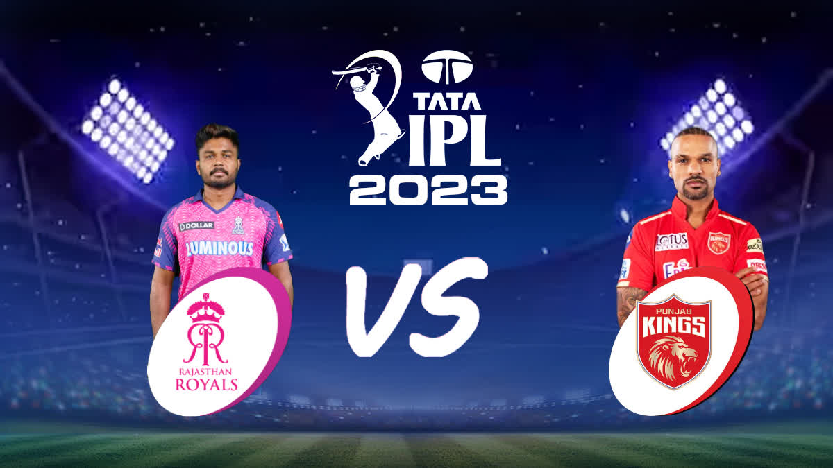 IPL 2023: આજે રાજસ્થાન રોયલ્સ અને પંજાબ કિંગ્સ વચ્ચે થશે જોરદાર ટક્કર