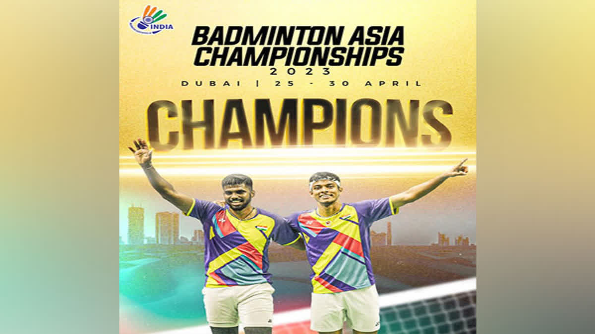 Satwik and Chirag are new Asia champions