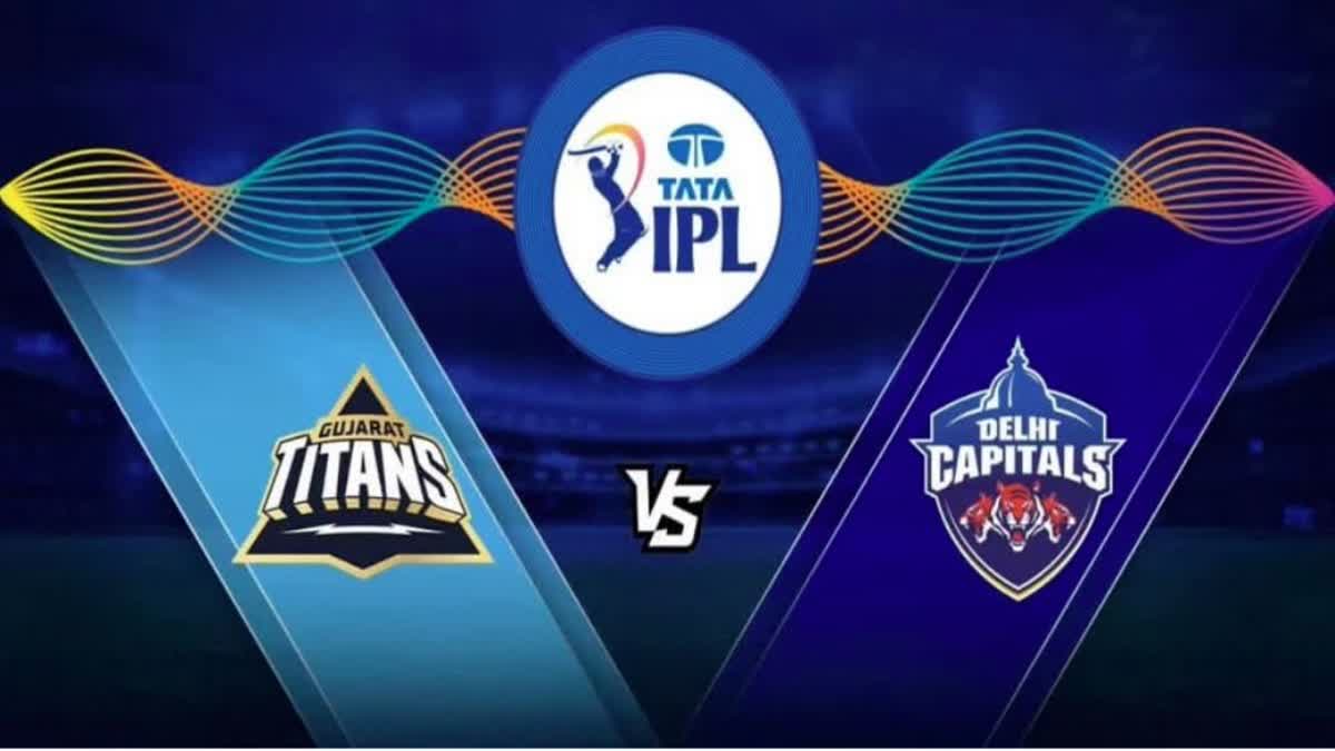 IPL 2023 :ગુજરાત ટાઈટન્સ અને દિલ્હી કેપિટલ વચ્ચે આજે મહત્ત્વની મેચ, જીતવું આ ટીમ માટે ખૂબ જરુરી