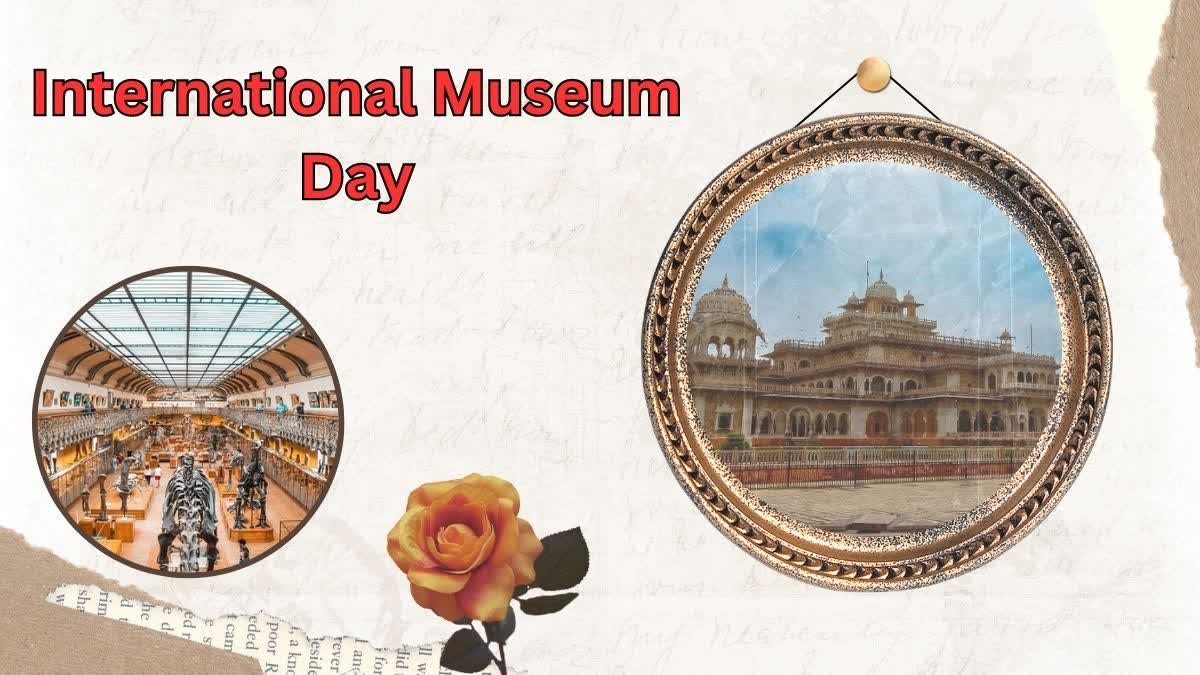 International Museum Day ਜਾਣੋ, ਅੱਜ ਦੇ ਦਿਨ ਹੀ ਕਿਉ ਮਨਾਇਆ ਜਾਂਦਾ ਹੈ ਇਹ