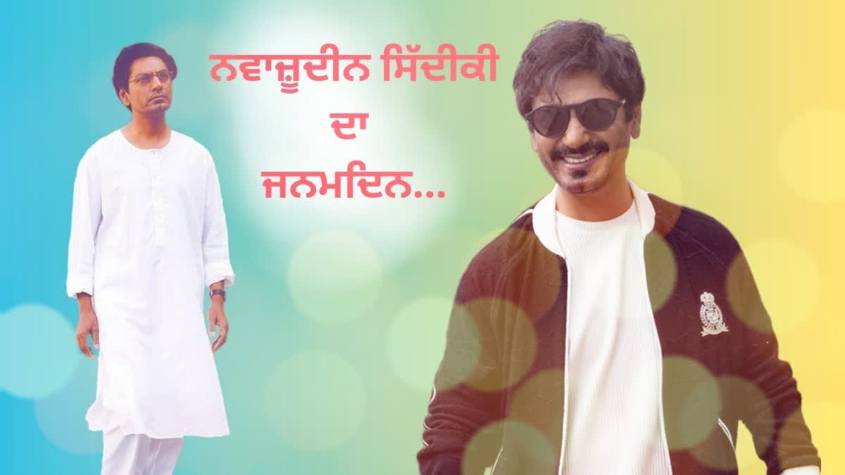 Nawazuddin Siddiqui Birthday