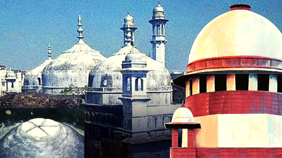 SC DEFERS SCIENTIFIC SURVEY TO DETERMINE AGE OF SHIVLING FOUND AT GYANVAPI MOSQUE