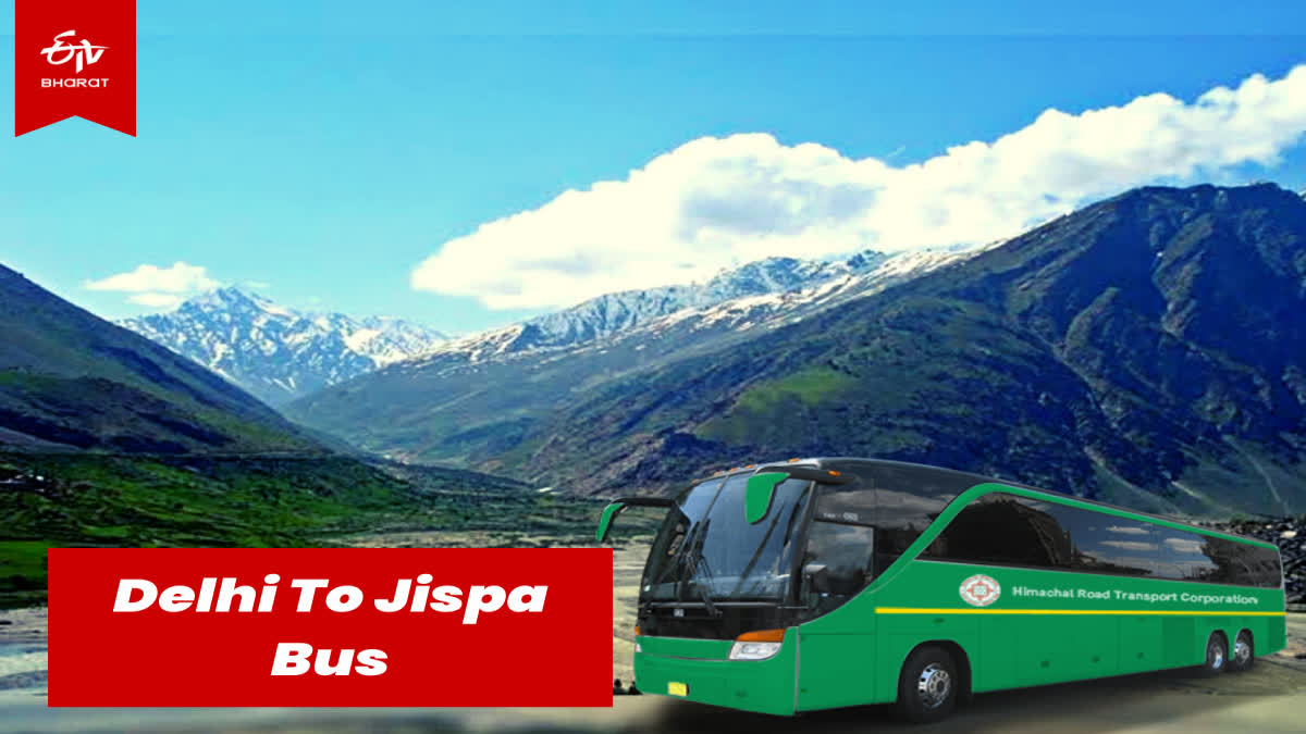 Delhi To Jispa