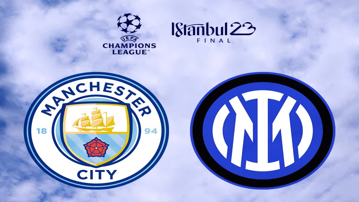 UCL Final  ചാമ്പ്യൻസ് ലീഗ്  ചാമ്പ്യൻസ് ലീഗ് ഫൈനൽ  Manchester city vs Inter Milan  Manchester city vs Inter Milan preview  Manchester city  Inter Milan  മാഞ്ചസ്‌റ്റർ സിറ്റി  ഇന്‍റർ മിലാൻ  UEFA Champions League Final  UEFA Champions League