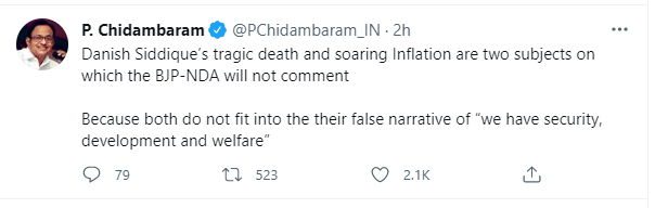 Chidambaram tweet on Danish Siddique's death  Chidambaram vs BJP  Reuters journalist Danish Siddique  Afghan Taliban clash in Kandahar  ഡാനിഷ് സിദ്ദിഖി  ഡാനിഷ് സിദ്ദിഖി മരണം  ബിജെപിക്കെതിരെ ചിദംബരം  രാജ്യത്തെ പണപ്പെരുപ്പം