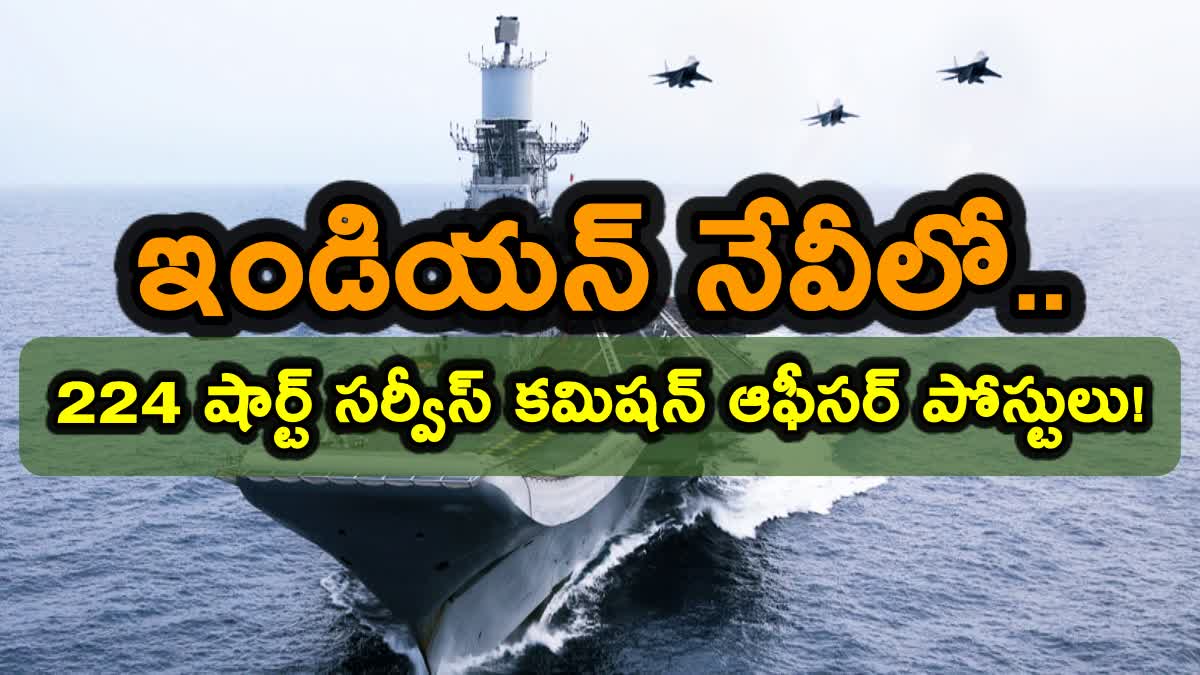 Indian Navy Recruitment 2024 for 224 SSC Officers posts