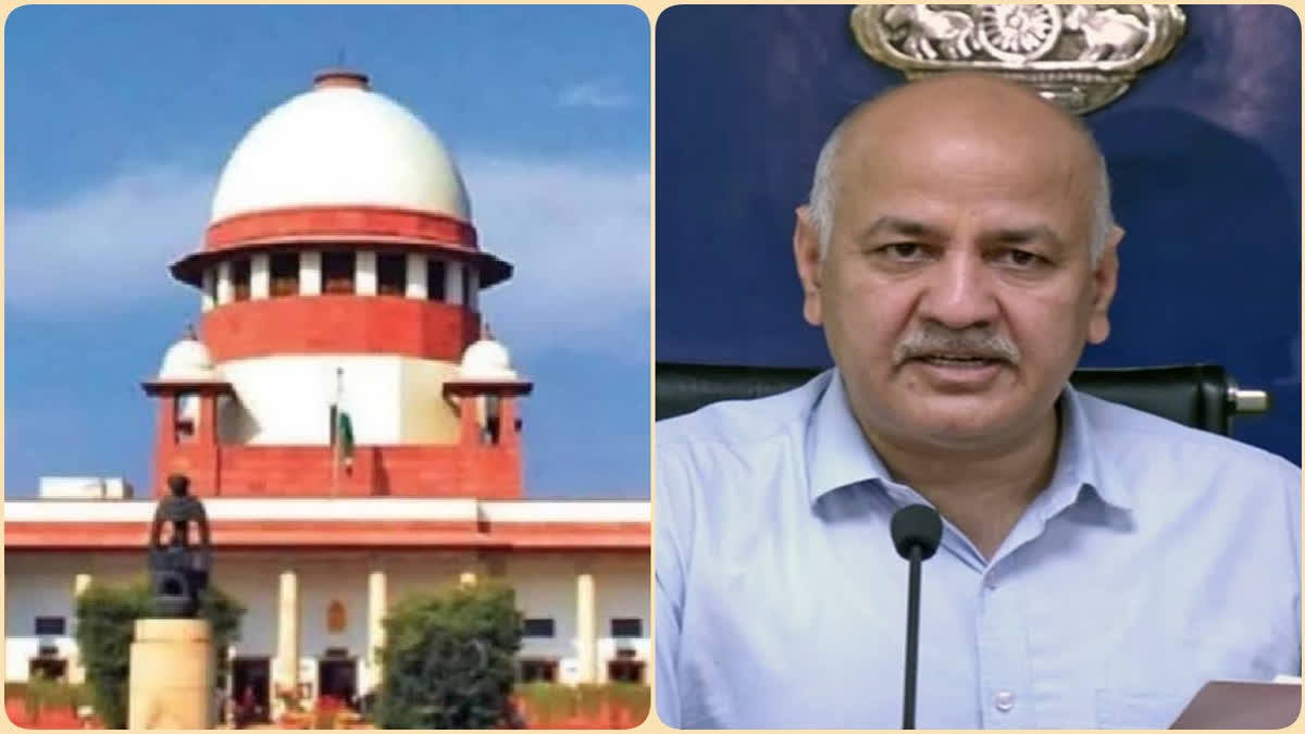 'On medical reason yes, but not on the party status’, says SC; issues notice on Manish Sisodia bail plea in liquor policy scam