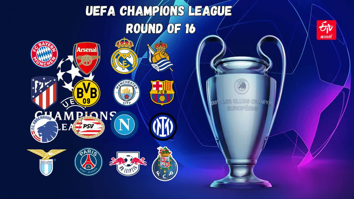 Teams Qualified For UCL Round Of 16  UEFA Champions League Round Of 16  Teams In Champions League Round Of 16  Real Madrid Manchester City  PSG Barcelona  Bayern Munich  യുവേഫ ചാമ്പ്യന്‍സ് ലീഗ്  ചാമ്പ്യന്‍സ് ലീഗ് പ്രീ ക്വാര്‍ട്ടര്‍  ചാമ്പ്യന്‍സ് ലീഗ് റൗണ്ട് ഓഫ് 16 ടീമുകള്‍