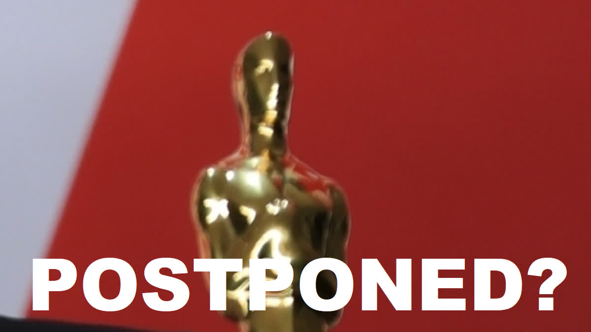 Oscars 2025 To Be Postponed