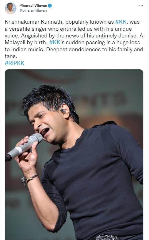 Kerala CM condoles demise of Bollywood singer KK  cm condoles on singer kk  death news of singer kk  അനുശോചനം രേഖപ്പെടുത്തി മുഖ്യമന്ത്രി പിണറായി വിജയന്‍  കെകെയുടെ നിര്യാണത്തില്‍ രാഷ്‌ട്രീയ സിനിമ മേഖലയില്‍ നിന്ന് നിരവധി പേരാണ് അനുശോചനം രേഖപ്പടുത്തിയത്