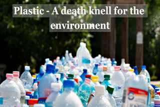 Plastic - a death knell for the environment