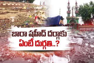 YSRCP_Government_Negligence_on_Bara_Shaheed_Dargah