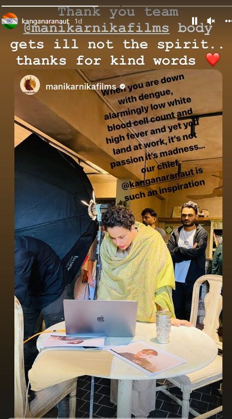 Kangana Ranaut diagnosed with dengue  Kangana back to Emergency set  നിങ്ങള്‍ പ്രചോദനമാണ് കങ്കണ  ഡെങ്കിപ്പനി ബാധിച്ചിട്ടും എമര്‍ജന്‍സി സെറ്റിലെത്തി കങ്കണ  ശരീരത്തിന് മാത്രമാണ് അസുഖമെന്ന് കങ്കണ  ഡെങ്കി ബാധിച്ചിട്ടും സെറ്റിലെത്തി താരം  Kangana Ranaut as Indira Gandhi  Kangana Ranaut thanks to Emergency team  Emergency movie release  Kangana about Emergency  Kangana Ranaut directorial ventures  ഇന്ദിര ഗാന്ധിയായി കങ്കണ