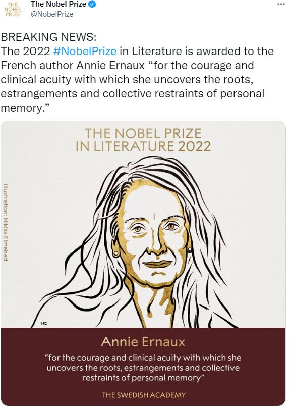 The 2022 Nobel Prize in Literature is awarded to the French author Annie Ernaux