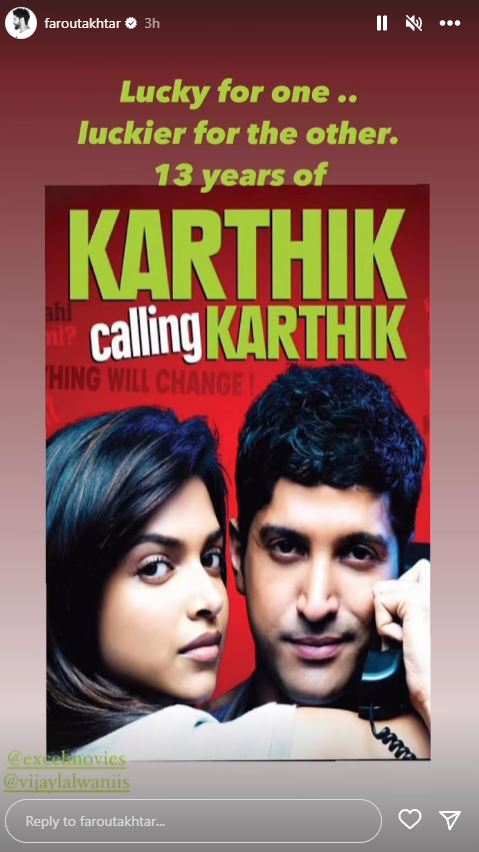 Karthik Calling Karthik completes 13 years  Farhan Akhtar gets nostalgic  Farhan Akhtar  Karthik Calling Karthik  കാര്‍ത്തിക് കോളിംഗ് കാര്‍ത്തിക്കിന്‍റെ ഓര്‍മയില്‍  സൈക്കോളജിക്കല്‍ ത്രില്ലറിന് 13 വയസ്സ്  ഓര്‍മ പുതുക്കി ഫര്‍ഹാന്‍ അക്തര്‍  സൈക്കോളജിക്കല്‍ ത്രില്ലറിന്‍റെ ഓര്‍മ പുതുക്കി  കാര്‍ത്തിക് കോളിംഗ് കാര്‍ത്തിക്കിന്‍റെ 13ാം  കാര്‍ത്തിക് കോളിംഗ് കാര്‍ത്തിക്  ഫര്‍ഹാന്‍ അക്തര്‍  ദീപിക പദുക്കോണ്‍