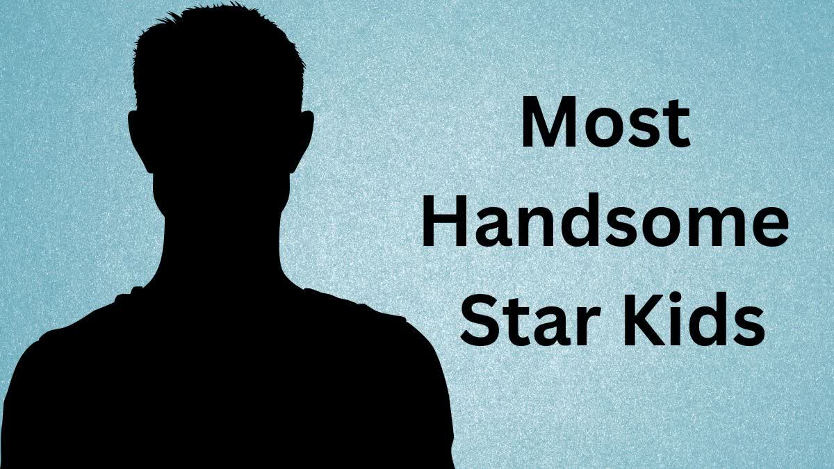 MOST HANDSOME STAR KIDS