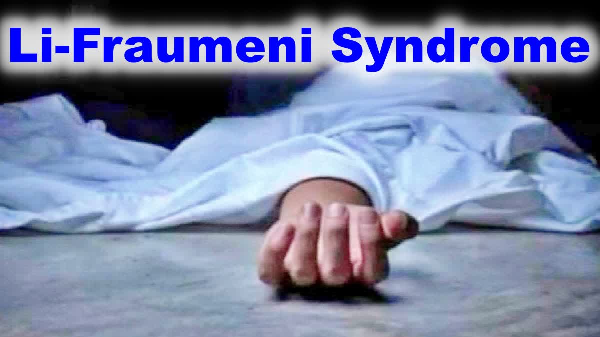 Li Fraumeni Syndrome Disease