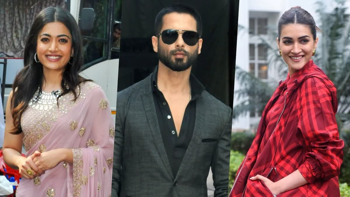 Rashmika Mandanna, Shahid Kapoor, Kriti Sanon