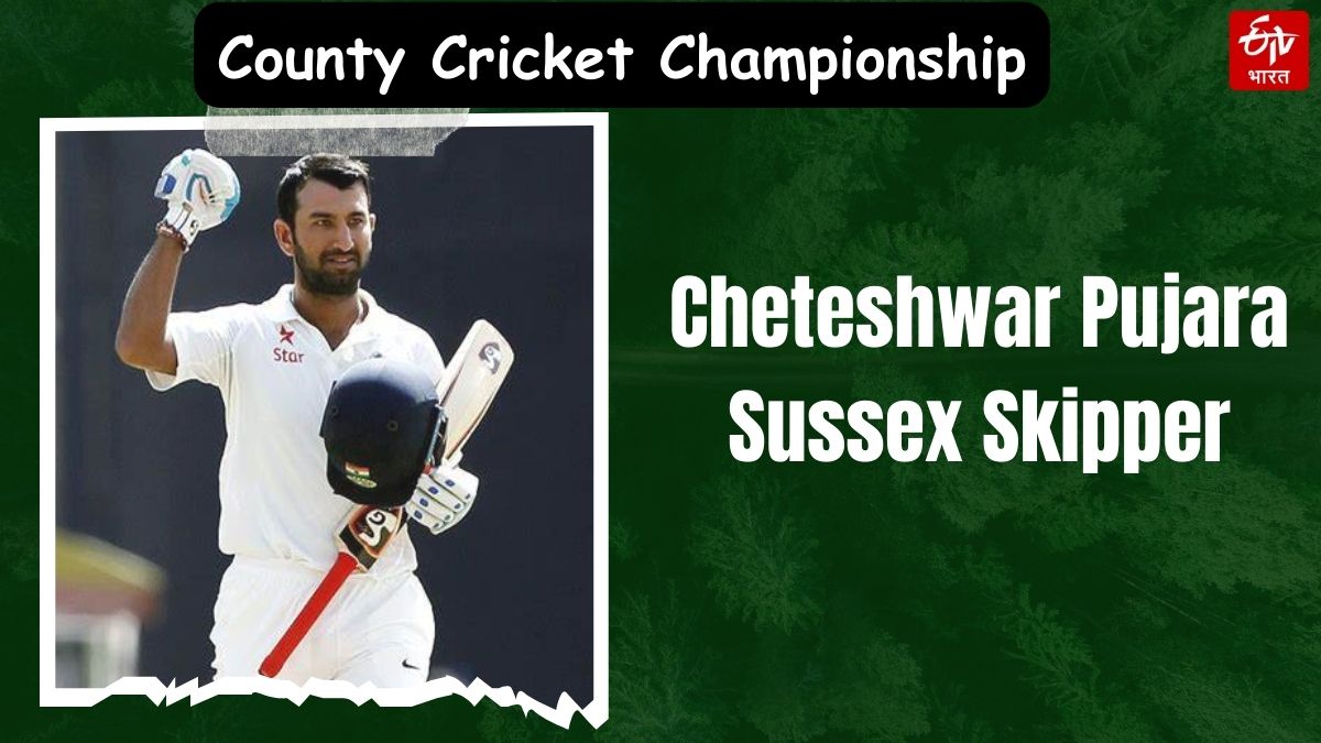 Cheteshwar Pujara to lead Sussex in County Championship